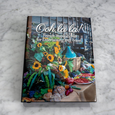 Ooh la la! French Inspirations for Entertaining and Travel